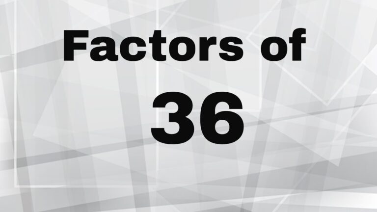 What times what equals 36? (Best Answer)